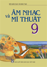 Âm nhạc và Mĩ thuật lớp 9