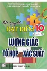 Bí quyết đạt điểm 10 chuyên đề Lượng giác, tổ hợp, xác suất