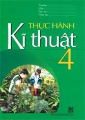 Thực hành kĩ thuật lớp 4