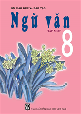 Ngữ văn lớp 8 - tập 1